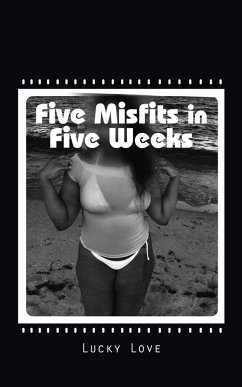 Five Misfits in Five Weeks - Love, Lucky