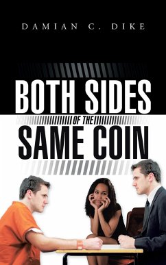 Both Sides of the Same Coin - Dike, Damian C.