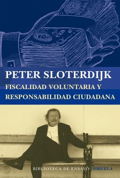 Fiscalidad voluntaria y responsabilidad ciudadana - Sloterdijk, Peter