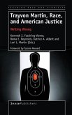 Trayvon Martin, Race, and American Justice
