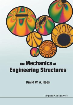 The Mechanics of Engineering Structures. David W.A. Rees - Rees, David W. A.