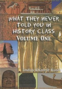 What They Never Told You in History Class, Volume 1 - Kush, Indus Khamit