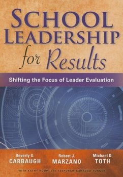 School Leadership for Results - Carbough, Beverly; Marzano, Robert J; Toth, Michael