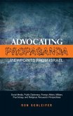 Advocating Propaganda - Viewpoints from Israel Advocating Propaganda - Viewpoints from Israel