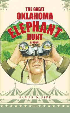 The Great Oklahoma Elephant Hunt - Fife, James D.