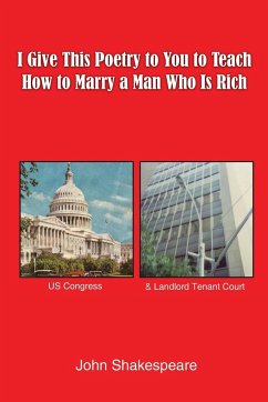 I Give This Poetry to You to Teach How to Marry a Man Who Is Rich