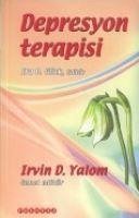 Depresyon Terapisi - D. Glick, Ira; D. Yalom, Irvin; D. Yalom, Irvin; D. Glick, Ira