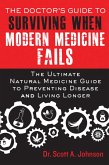 The Doctor's Guide to Surviving When Modern Medicine Fails