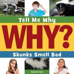 Skunks Smell Bad - Gray, Susan H