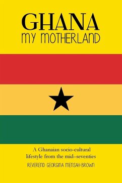 Ghana My Motherland - Mensah-Brown, Reverend Georgina