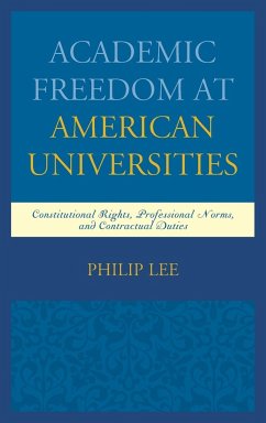 Academic Freedom at American Universities - Lee, Philip