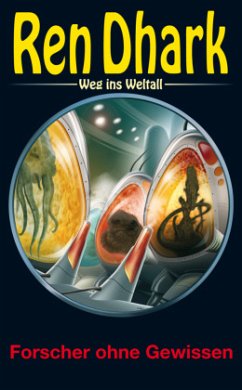 Cover Ren Dhark - Weg ins Weltall 57: Forscher ohne Gewissen