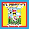 Say Something Nice! (Or Say Nothing At... - Bild 1