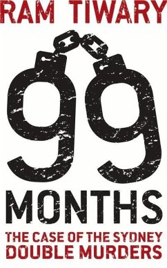99 Months: The Case of the Sydney Double Murders - Tiwary, Ram