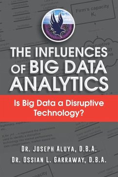 The Influences of Big Data Analytics - Joseph Aluya & Ossian Garraway