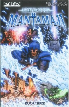 Legend of the Mantamaji Book Three - Seaton, Eric Dean