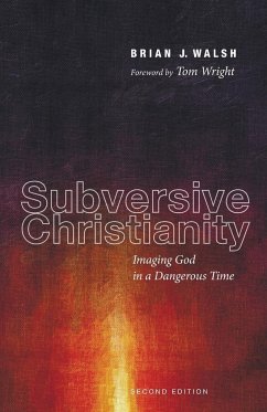 Subversive Christianity, Second Edition - Walsh, Brian J.