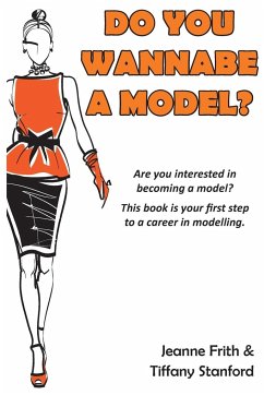 Do You Wannabe a Model? - Frith, Jeanne; Stanford, Tiffany