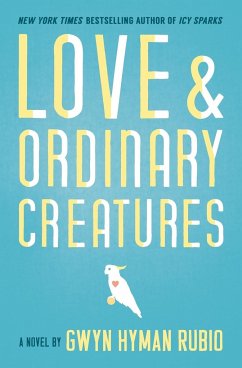 Love and Ordinary Creatures - Rubio, Gwyn Hyman