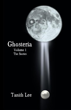 Ghosteria Volume 1 - Lee, Tanith