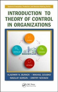 Introduction to Theory of Control in Organizations - Burkov, Vladimir N; Goubko, Mikhail; Korgin, Nikolay; Novikov, Dmitry
