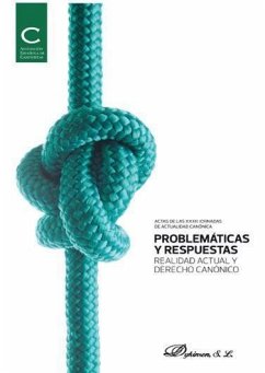 Problemáticas y respuestas : realidad actual y derecho canónico - Asociación Española De Canonistas