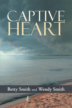 Captive Heart - Smith, Betty; Smith, Wendy