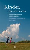 Kinder, die wir waren Kinder, die wir waren