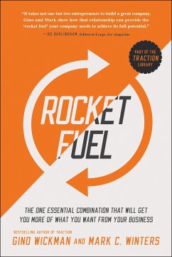 Rocket Fuel: The One Essential Combination That Will Get You More of What You Want from Your Business - Wickman, Gino; Winters, Mark C.