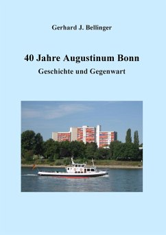 40 Jahre Augustinum Bonn - Bellinger, Gerhard J.