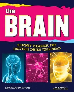 The Brain: Journey Through the Universe Inside Your Head - Mooney, Carla