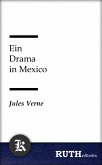 Ein Drama in Mexico (eBook, ePUB)
