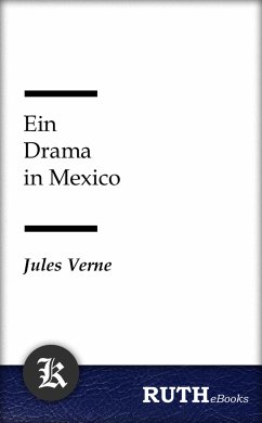 Ein Drama in Mexico (eBook, ePUB) - Verne, Jules