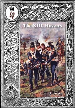 History of the XIII Hussars Volume 1 - Barrrett, C R B