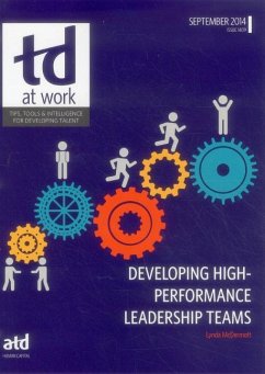 TD at Work, Issue 1409: Developing High-Performance Leadership Teams - McDermott, Lynda