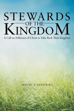 Stewards of the Kingdom - Ihejirika, Ikechi P.