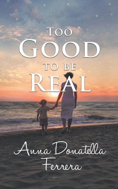 Too Good to be Real - Ferrera, Anna Donatella