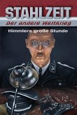 Stahlzeit, Band 5: &quote;Himmlers große Stunde&quote;