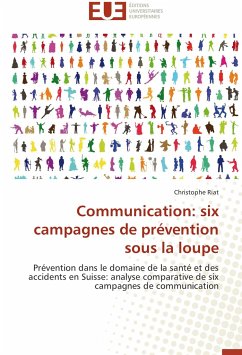 Communication: six campagnes de prévention sous la loupe - Riat, Christophe