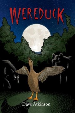 Wereduck: Book 1 of the Wereduck Series - Atkinson, Dave