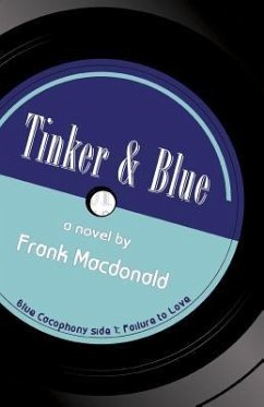 Tinker and Blue, A Novel - Macdonald, Frank