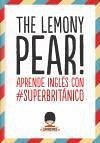 The Lemony Pear! : aprende inglés con #Superbritánico