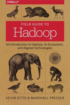 Field Guide to Hadoop - Sitto, Kevin; Presser, Marshall