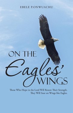 On the Eagles' Wings - Onwuachu, Ebele P.