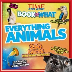 Everything Animals (Time for Kids Book of What) - The Editors Of Time For Kids