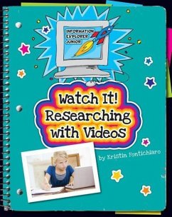 Watch It! Researching with Videos - Fontichiaro, Kristin