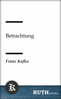 Betrachtung (eBook, ePUB) - Kafka, Franz