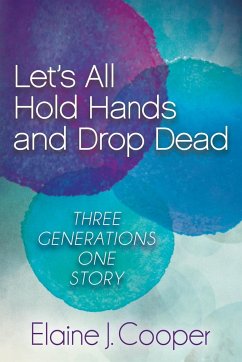 Let's All Hold Hands and Drop Dead - Cooper, Elaine J.