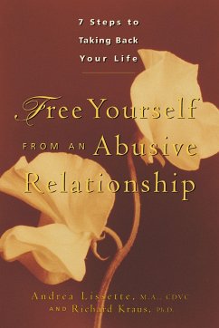 Free Yourself from an Abusive Relationship - Lissette, Andrea; Kraus, Richard