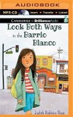 Look Both Ways in the Barrio Blanco